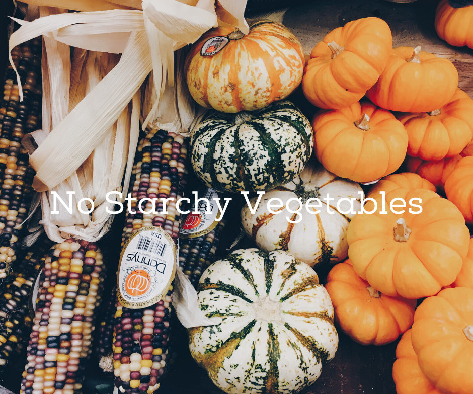 No Starchy Vegetables