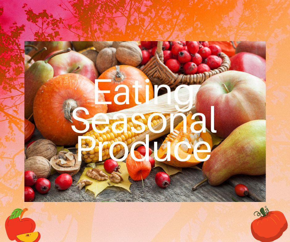 Eating Seasonal Produce