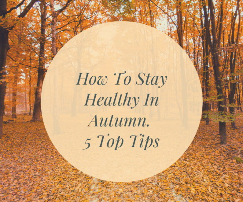 How To Stay Healthy In Autumn